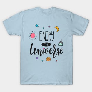 Enjoy The Universe - Travel Adventure Lover T-Shirt